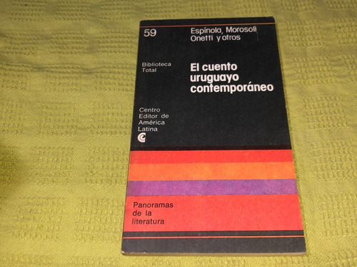 El Cuento Uruguayo Contemporáneo - Espínola, Morsoli - Ceal