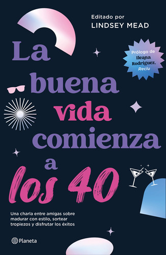 Libro: La Buena Vida Comienza A Los 40