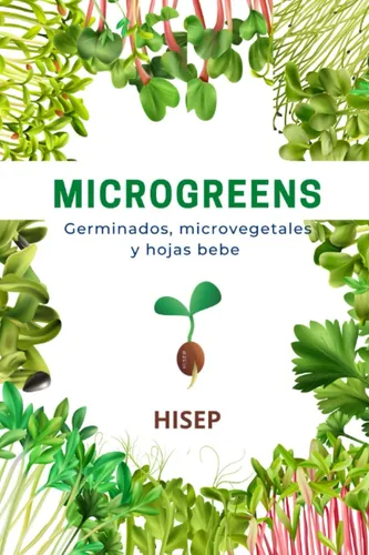 comprar Libro: Microgreens: Germinados, Microvegetales Y Hojas Bebe