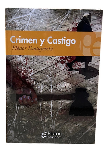 Crimen Y Castigo / Fiódor Dostoyevski