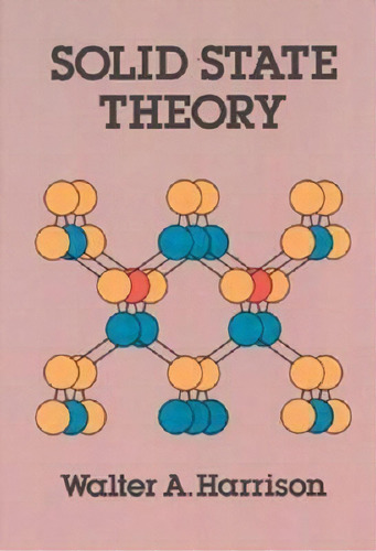 Solid State Theory, De Walter A. Harrison. Editorial Dover Publications Inc., Tapa Blanda En Inglés