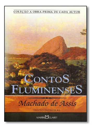 Contos fluminenses, de Machado de Assis. Editora Martin Claret, capa mole em português
