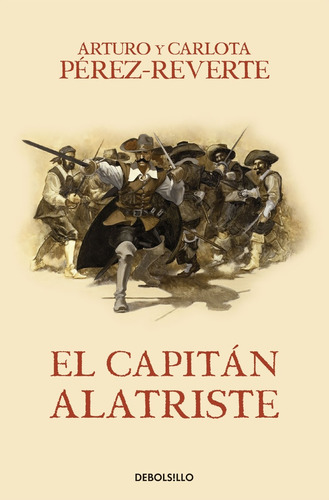 Capitán Alatriste, El - Arturo Perez-reverte