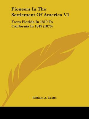 Libro Pioneers In The Settlement Of America V1: From Flor...