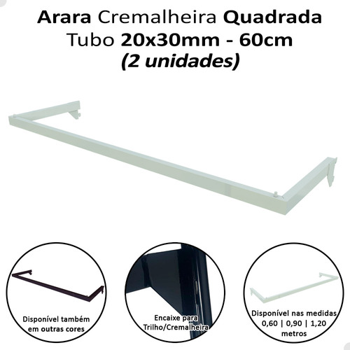 Kit 2 Arara Cabideiro 60cm Tubo 20x30mm Trilho Cremalheira Cor Branco