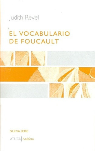 El Vocabulario De Foucault - Revel, Judith, de Revel, Judith. Editorial ATUEL en español