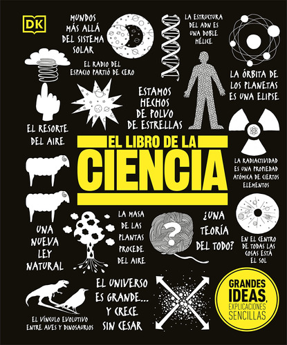El Libro De La Ciencia (the Science Book) (dk Big Ideas) (sp
