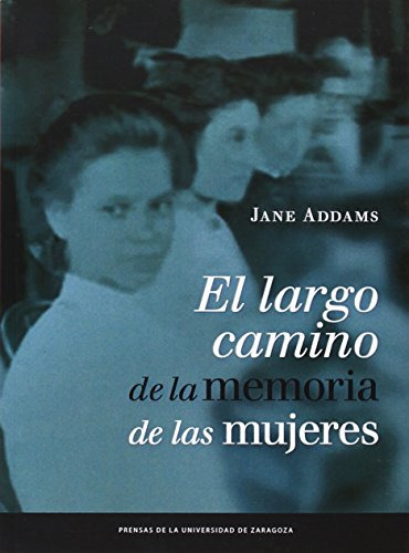Libro El Largo Camino De Memoria De Las Mujeres  De Addams J