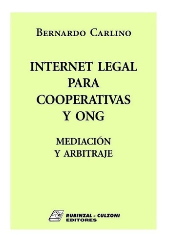 Internet Legal Para Cooperativas Y Ong - Carlino, Bernardo P