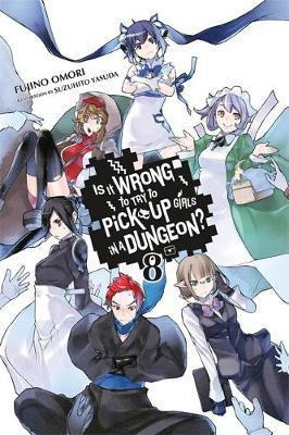 Libro Is It Wrong To Try To Pick Up Girls In A Dungeon?, ...