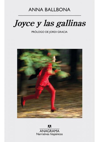 Joyce Y Las Gallinas, de Ballbona, Anna. Editorial Anagrama, tapa blanda en español