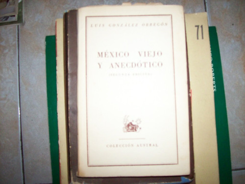 Mexico Viejo Y Anecdotico Por Obregon