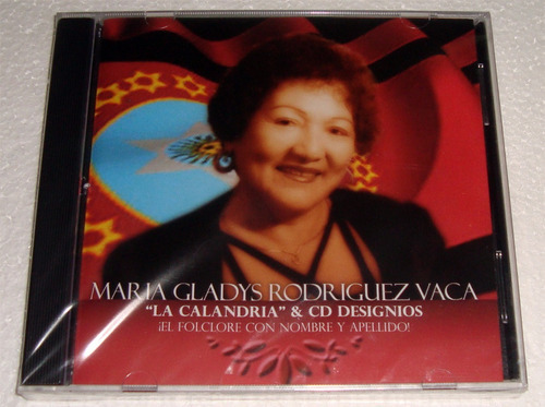 Maria Gladys Rodriguez Vaca La Calandria Cd Sellado / Kktu