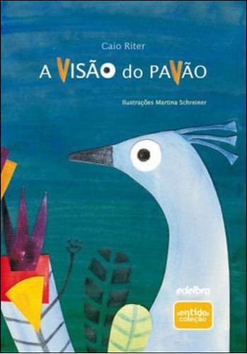 A Visão Do Pavão, De Riter, Caio. Editora Edelbra, Capa Mole Em Português