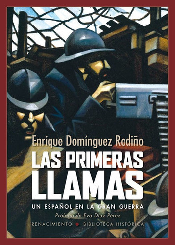 Las primeras llamas, de Domínguez Rodiño, Enrique. Editorial Renacimiento, tapa blanda en español