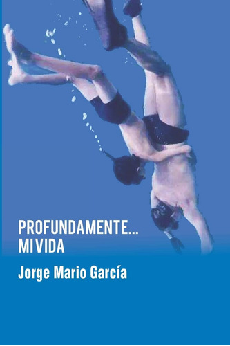 Libro: Profundamente... Mi Vida (edición En Español)