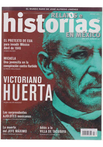 Relatos E Historias En México No. 92 | Victoriano Huerta