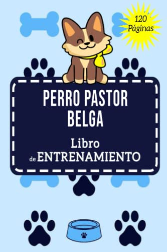 Perro Pastor Belga Libro De Entrenamiento: El Registro De En
