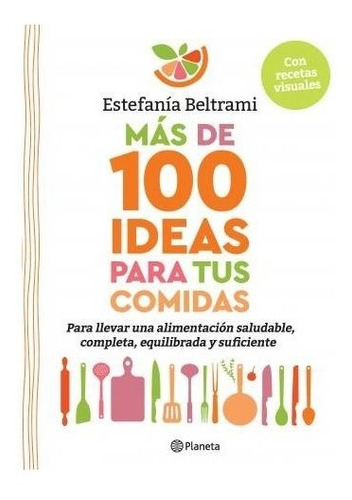 Pack Lic. Estefanía Beltrami - Basta De Dietas + 100 Ideas