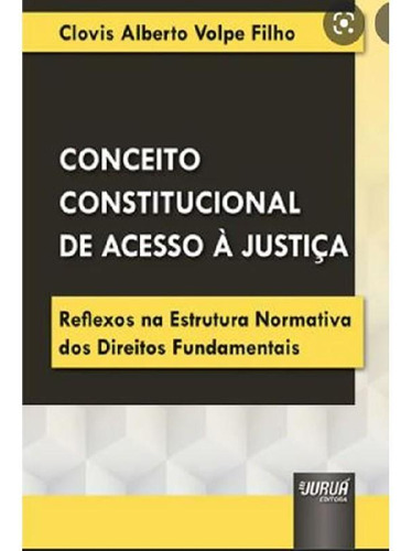 Livro Conceito Constitucional De Acesso À Justiça