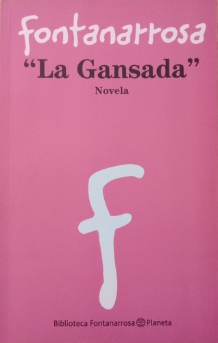 La Gansada - Fontanarrosa A99