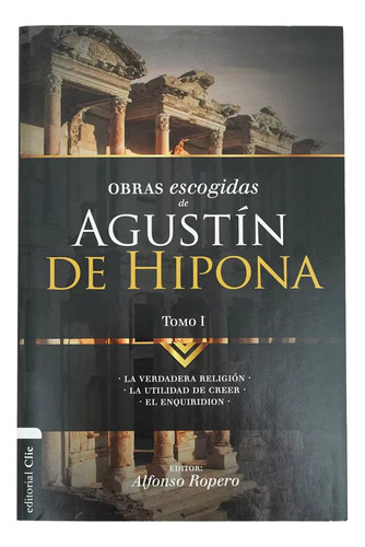 Obras Escogidas De Agustin De Hipona Tomo 1 Clie Ropero Alfo