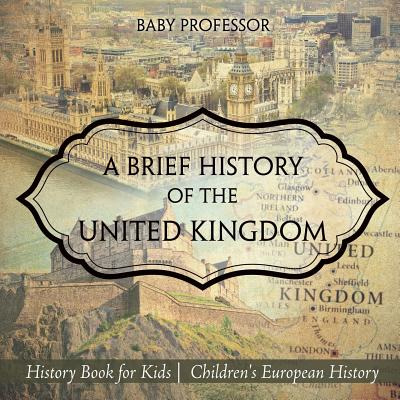 Libro A Brief History Of The United Kingdom - History Boo...