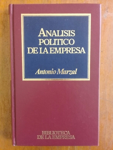 Analisis Político De La Empresa . Antonio Marzal . Orbis
