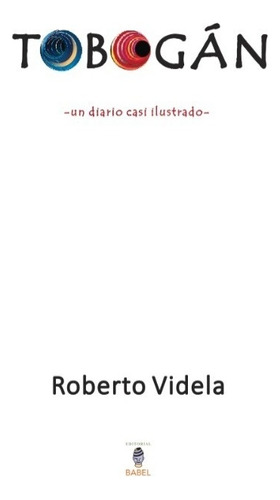 Tobogán - Roberto Videla