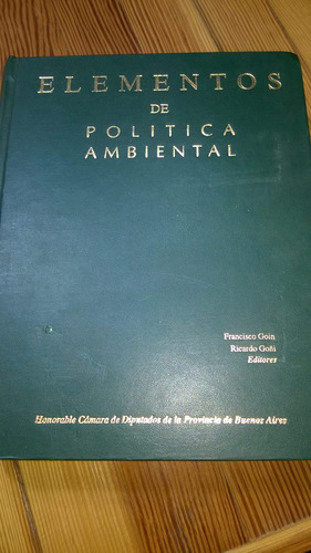 Elementos De Politica Ambiental. F. Goin - Ricardo Goñi