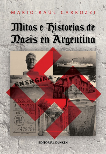 Libro: Mitos E Historias Nazis En Argentina