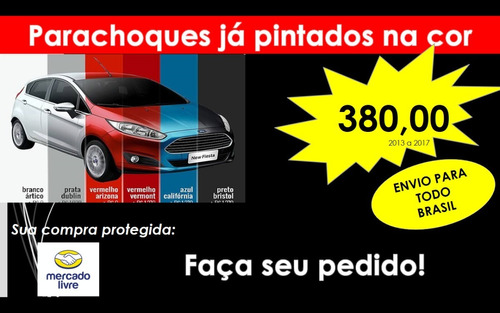 Parachoque New Fiesta 2013 À 2017 Pintado Pronto!!!