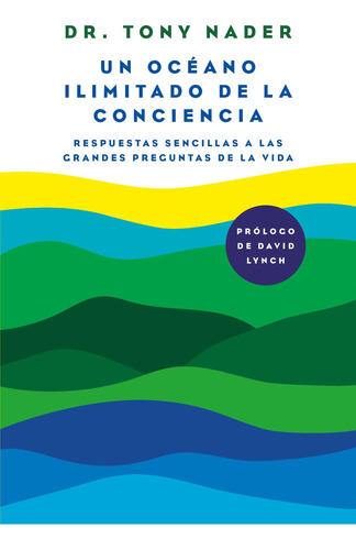 Libro Un Oceano Ilimitado De La Conciencia - Nader, Dr. Tony