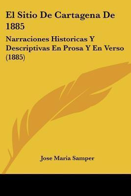 Libro El Sitio De Cartagena De 1885 - Jose Maria Samper