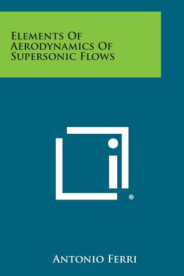 Libro Elements Of Aerodynamics Of Supersonic Flows - Ferr...