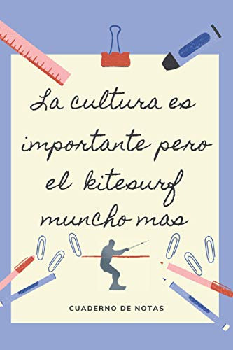 La Educacion Es Importante Pero El Kitesurf Muncho Mas: Cuad