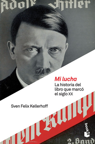Mi lucha, de Kellerhoff, Sven Felix. Serie Bolsillo Paidós Editorial Booket Paidós México, tapa blanda en español, 2018