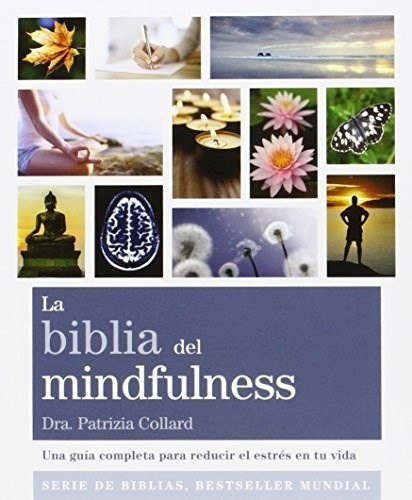 Biblia Del Mindfulness - Patrizia Collard / Morales Lorenzo