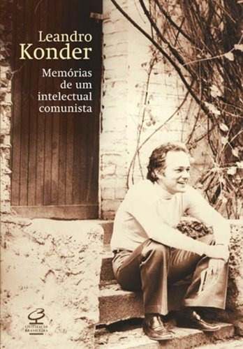 Memórias de um intelectual comunista, de Konder, Leandro. Editora José Olympio Ltda., capa mole em português, 2008