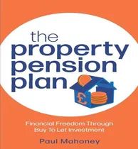 Comprar Libro The Property Pension Plan : Financial Freedom Throu...