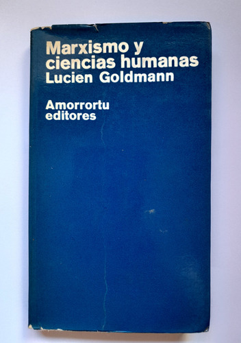 Marxismo Y Ciencias Humanas - Lucien Goldmann