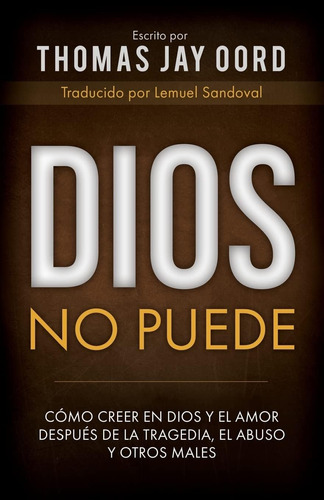 Libro Dios No Puede Cómo Creer Dios Y Amor Después