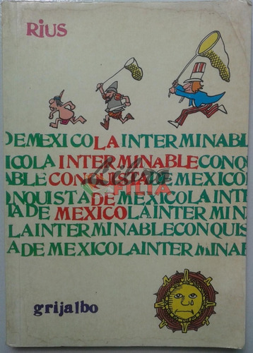 La Interminable Conquista De México - Rius (1984) 1a. Edició