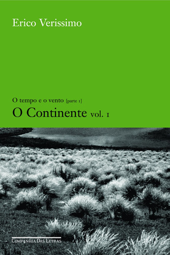 O continente - vol. 1, de Verissimo, Erico. Série O tempo e o vento (1), vol. 1. Editora Schwarcz SA, capa mole em português, 2004