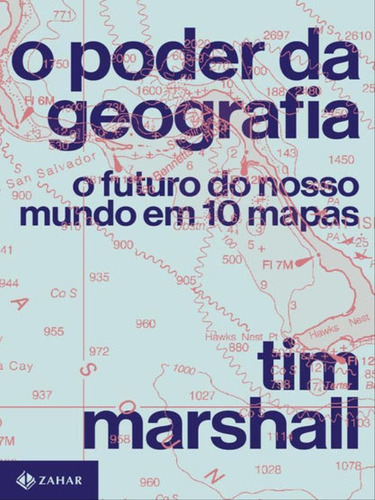 O Poder Da Geografia, De Marshall, Tim. Editora Zahar, Capa Mole Em Português