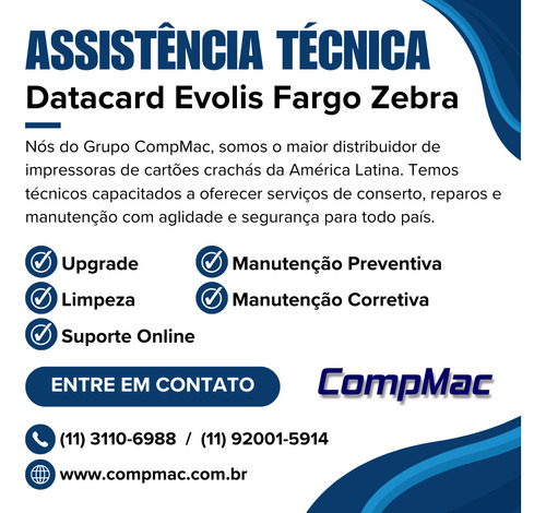 Assistência Técnica Manutenção Datacard Evolis Fargo Zebra 
