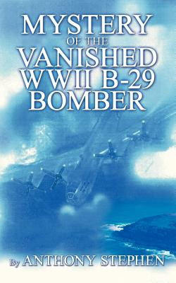 Libro Mystery Of The Vanished Wwii B-29 Bomber: By - Step...