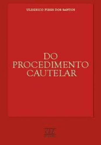 Procedimento Cautelar, Do, de Ulderico Pires dos Santos. Editora GZ EDITORA - LMJ FORNECEDOR, capa mole em português
