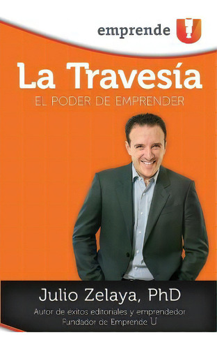 La Travesia, De Julio Zelaya. Editorial Jetlaunch, Tapa Blanda En Español