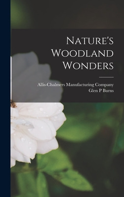 Libro Nature's Woodland Wonders - Allis-chalmers Manufact...